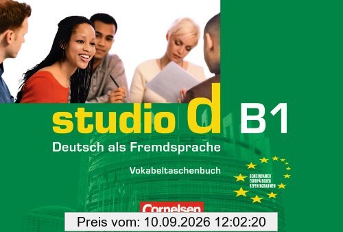 B1: Gesamtband - Vokabeltaschenbuch: Einheit 1 - 12. Europäischer Referenzrahmen B1 Deutsch als Fremdsprache (Studio d)