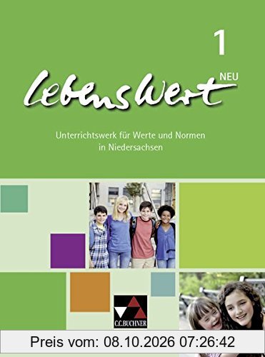 LebensWert – neu / Unterrichtswerk für Werte und Normen in Niedersachsen: LebensWert – neu / LebensWert 1 – neu: Unterrichtswerk für Werte …