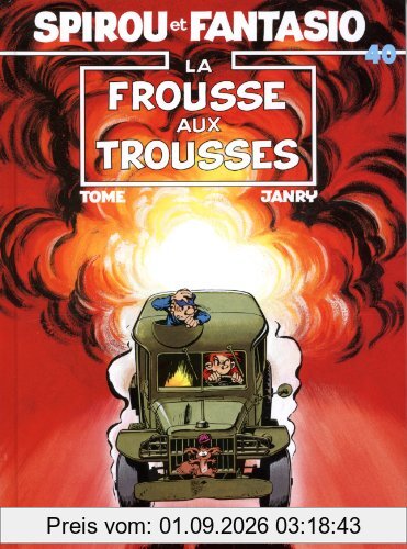 Spirou et Fantasio. Vol. 40. La Frousse aux trousses