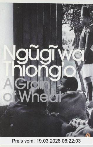 Ngugi Wa Thiong'O A Grain Of Wheat (Penguin Modern Classics)