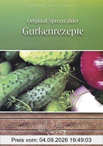 Original Spreewälder Gurkenrezepte