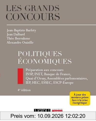 Politiques économiques : préparation aux concours : INSP, INET, Banque de France, Quai d'Orsay, Assemblées parlementaires, IEP, HEC, ESSEC, ESCP-Europe