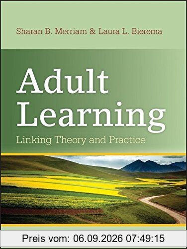 Adult Learning: Linking Theory and Practice