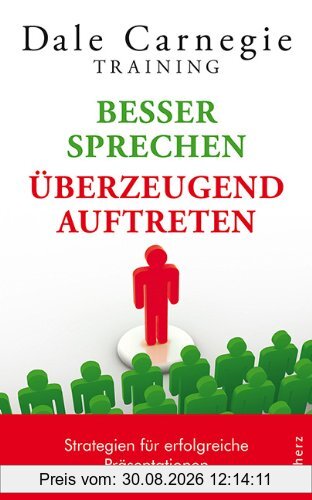 Besser sprechen - überzeugend auftreten: Strategien für erfolgreiche Präsentationen