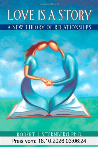 LOVE IS A STORY: A New Theory of Relationships