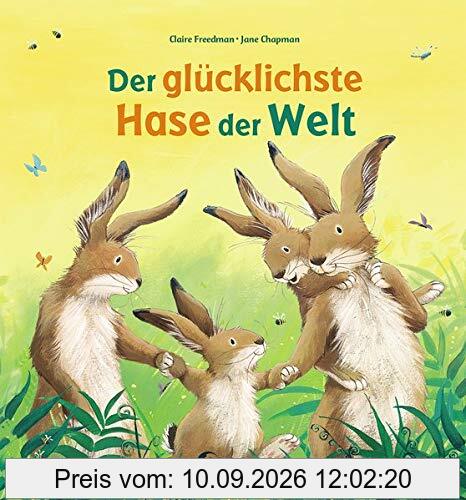Der glücklichste Hase der Welt: Bilderbuch zu Ostern über Familie und Freundschaft für Kinder ab 3 Jahre