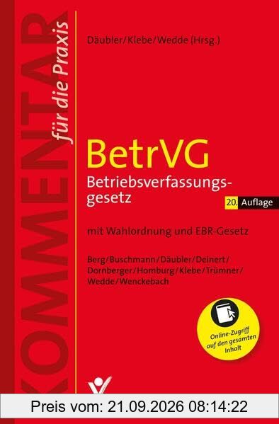 BetrVG Betriebsverfassungsgesetz: Mit Wahlordnung und EBR-Gesetz. Inklusive Zugriff auf die Online-Ausgabe mit regelmäßigen …