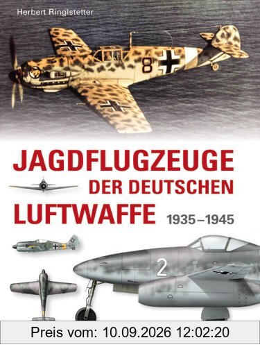 Jagdflugzeuge der deutschen Luftwaffe: 1935-1945: 1933-1945