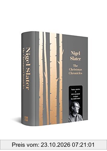 The Christmas Chronicles: Notes, Stories and Essential Recipes for Midwinter