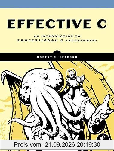 Effective C: An Introduction to Professional C Programming