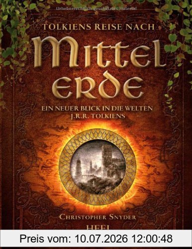 Christopher Snyder Tolkiens Reise Nach Mittelerde, Ein Neuer Blick In Die Welten J.R.R. Tolkiens