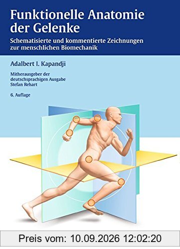 Funktionelle Anatomie der Gelenke: Schematisierte und kommentierte Zeichnungen zur menschlichen Biomechanik