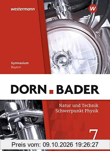 Dorn / Bader Physik SI - Ausgabe 2019 für Bayern: Schülerband 7
