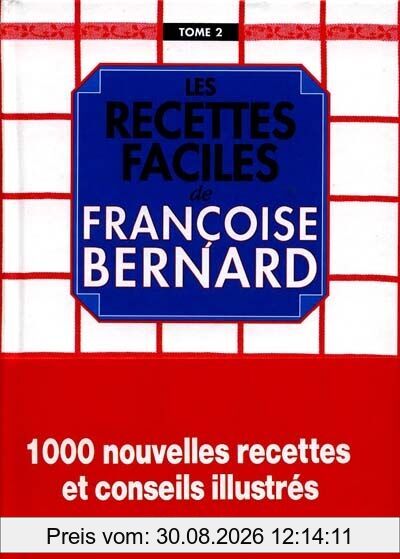 Recettes faciles. Vol. 2