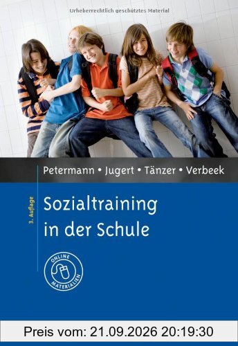 Sozialtraining in der Schule: Mit Online-Materialien (Materialien für die klinische Praxis)