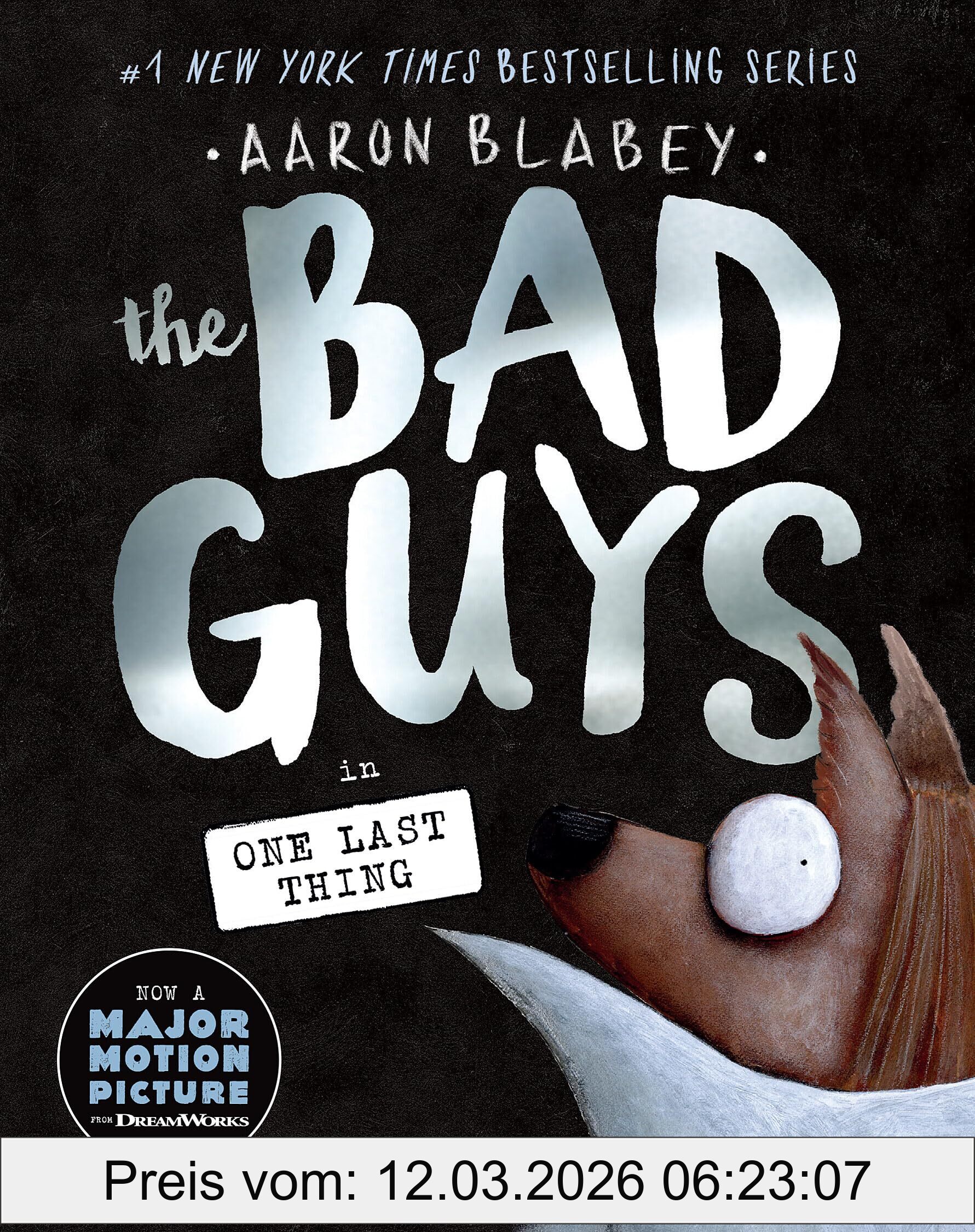 Aaron Blabey The Bad Guys In One Last Thing (Bad Guys, 20, Band 20)
