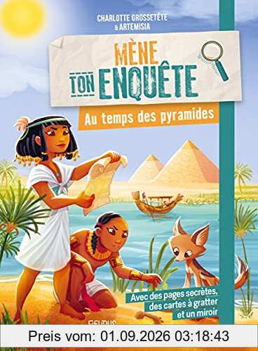 Mène ton enquête. Au temps des pyramides