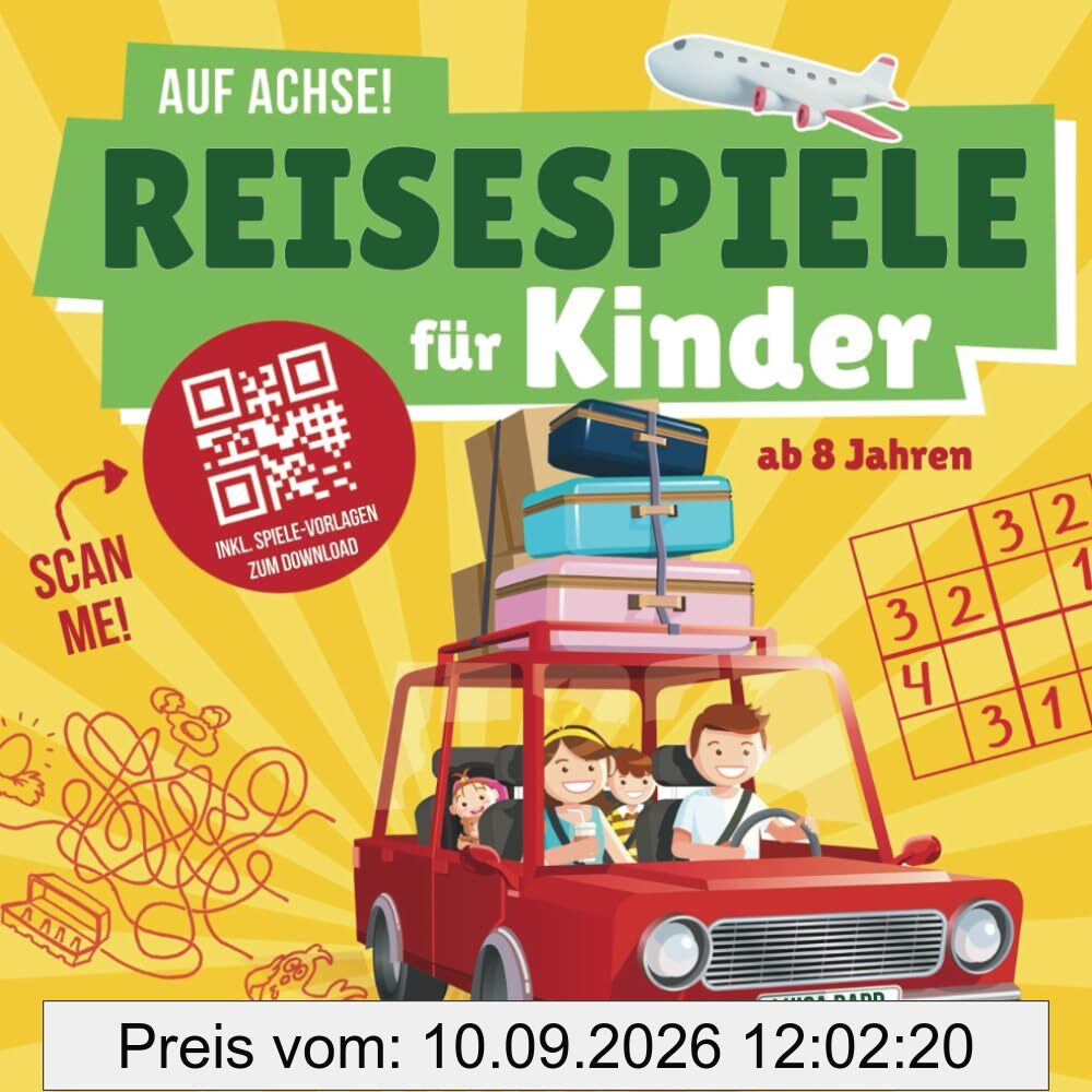 Auf Achse! Reisespiele für Kinder (Band 1): Beschäftigung unterwegs im Flugzeug, Auto, Zug - abwechslungsreiche Reisebeschäftigung im Urlaub, Spiele bei langen Autofahrten und Flugreisen | ab 8 Jahre