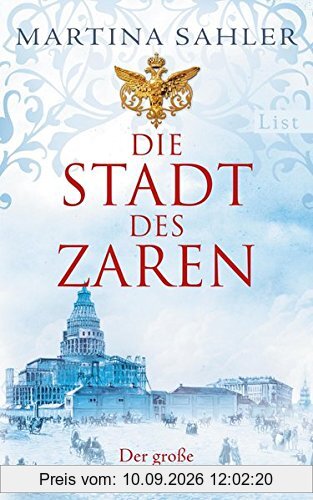 Die Stadt des Zaren: Der große Sankt-Petersburg-Roman