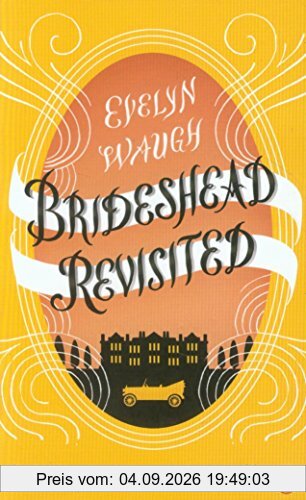 Brideshead Revisited: The Sacred And Profane Memories Of Captain Charles Ryder (Penguin Essentials)