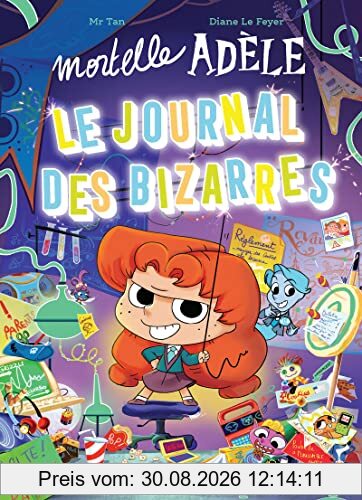 Mortelle Adèle : le journal des Bizarres