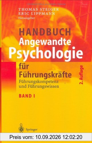 Handbuch Angewandte Psychologie für Führungskräfte: Führungskompetenz und Führungswissen