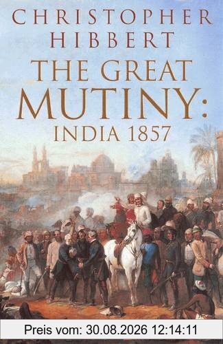 The Great Mutiny: India 1857