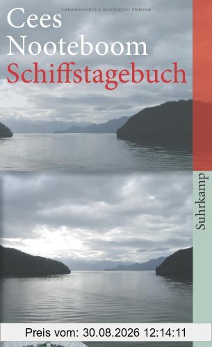 Schiffstagebuch: Ein Buch von fernen Reisen (suhrkamp taschenbuch)