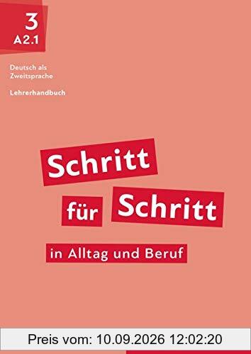Schritt für Schritt in Alltag und Beruf 3: Deutsch als Zweitsprache / Lehrerhandbuch
