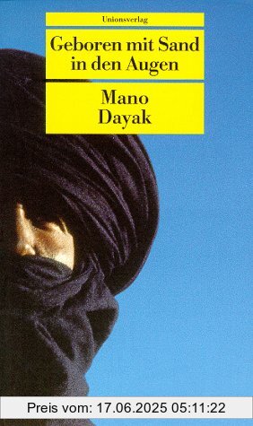 Binding : Taschenbuch, Edition : Nachdruck., Label : Unionsverlag, Publisher : Unionsverlag, medium : Taschenbuch, numberOfPages : 224, publicationDate : 2007-12-01, authors : Mano Dayak, translators : Sigrid Köppen, languages : german, ISBN : 3293201199