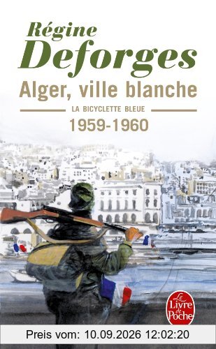 La bicyclette bleue. Vol. 8. Alger, ville blanche : 1959-1960