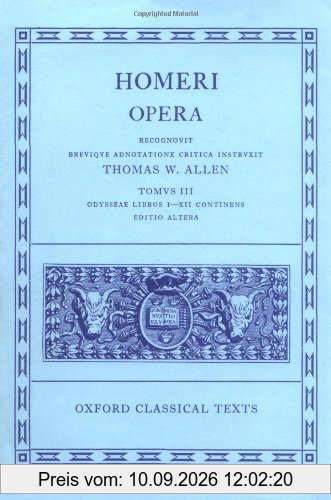 Homer Opera Vol. III. Odyssey (Books I-XII): Odyssey Vol 3 (Odyssey, I-XII)