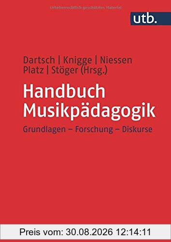 Handbuch Musikpädagogik: Grundlagen - Forschung - Diskurse