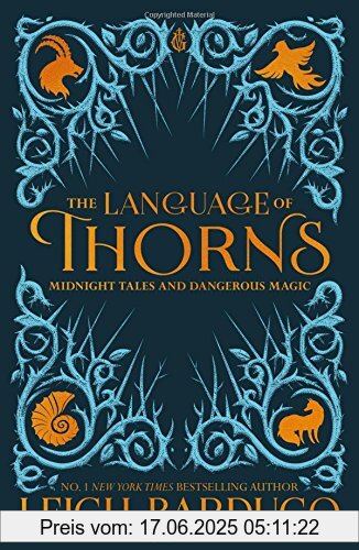 Binding : Gebundene Ausgabe, Edition : 01, Label : Orion Children's Books, Publisher : Orion Children's Books, medium : Gebundene Ausgabe, numberOfPages : 304, publicationDate : 2017-09-26, releaseDate : 2017-09-26, authors : Bardugo, The Language of Thorns Leigh, languages : english, ISBN : 1510104410