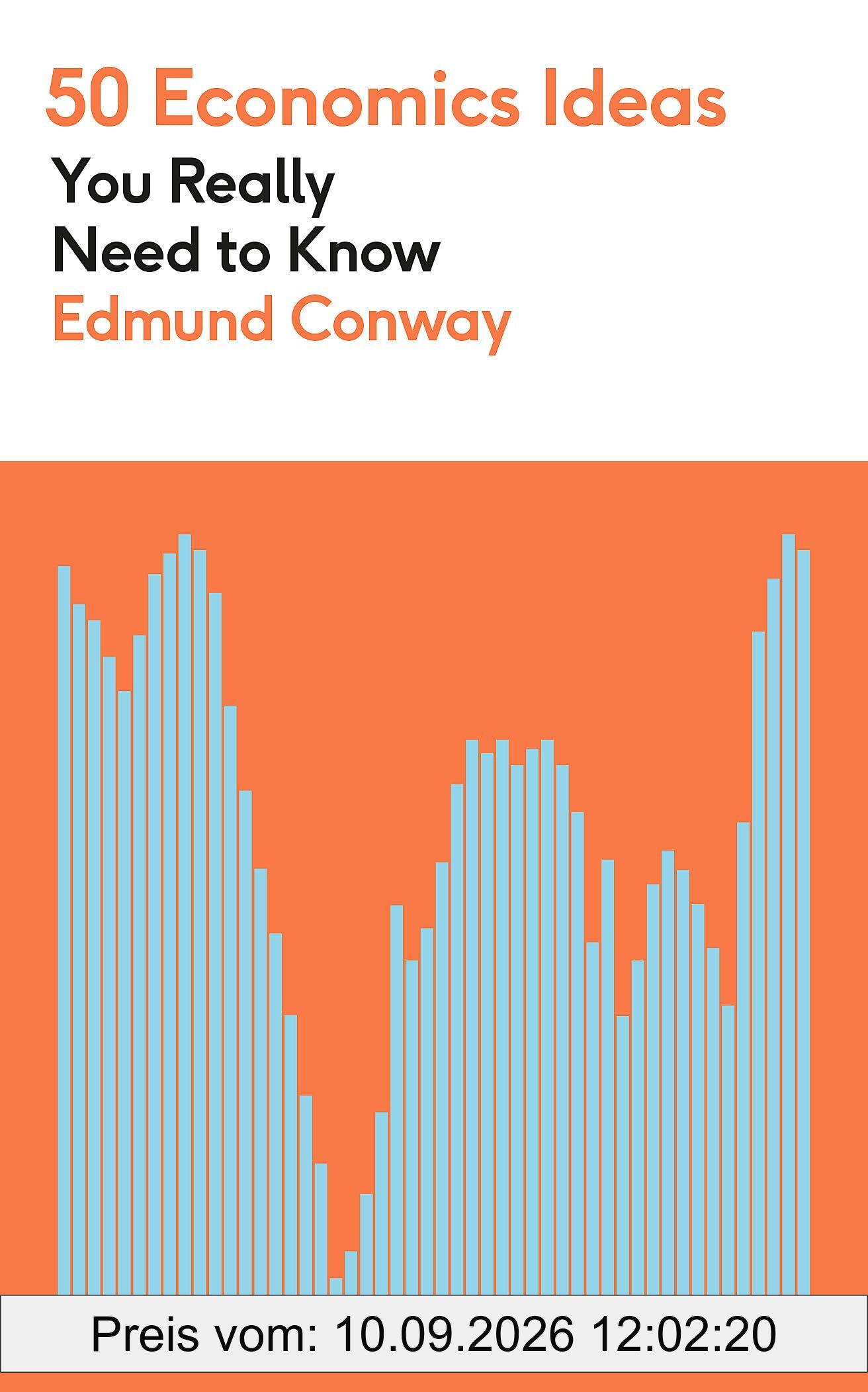 50 Economics Ideas You Really Need to Know (50 Ideas You Really Need to Know series)