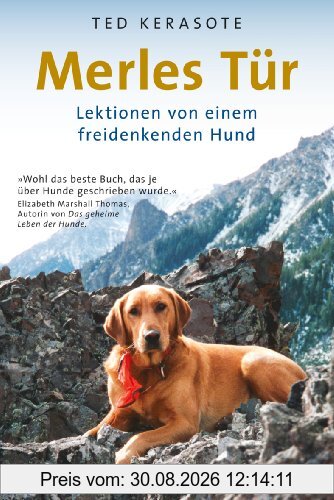 Merles Tür: Lektionen von einem freidenkenden Hund