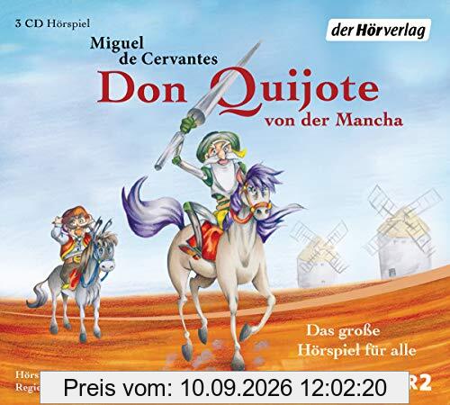 Don Quijote von der Mancha: Das große Hörspiel für alle