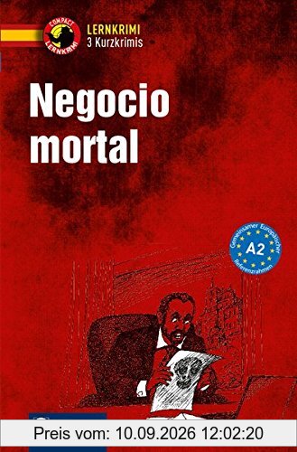 Negocio mortal: Compact Lernkrimi. Spanisch - Niveau A2 (Compact Lernkrimi - Kurzkrimis)