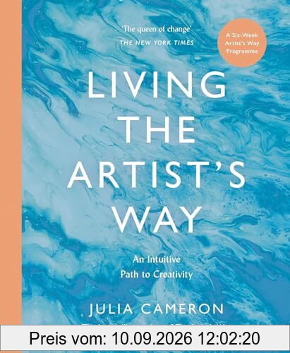 Living the Artist's Way: An Intuitive Path to Creativity