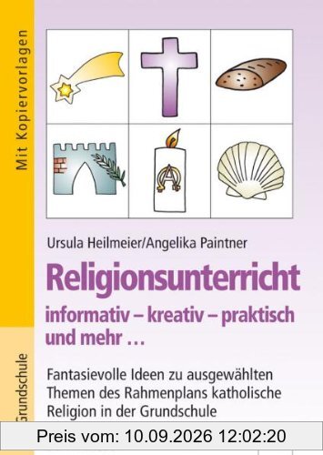 Religionsunterricht informativ - kreativ - praktisch und mehr ...