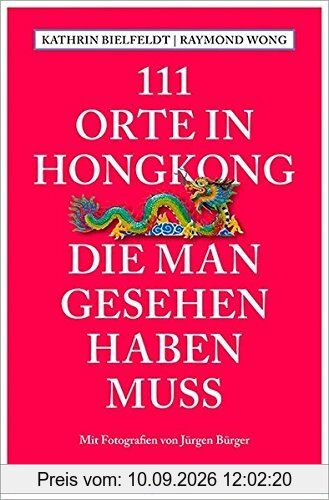111 Orte in Hongkong, die man gesehen haben muss