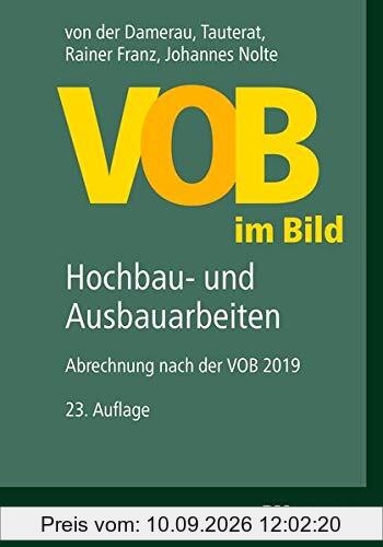 VOB im Bild – Hochbau- und Ausbauarbeiten: Abrechnung nach der VOB 2019