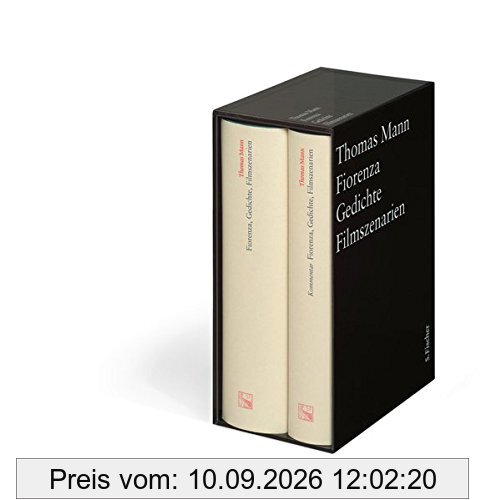 Fiorenza, Gedichte, Filmentwürfe: Text und Kommentar in einer Kassette (Thomas Mann, Große kommentierte Frankfurter Ausgabe. Werke, Briefe, Tagebücher)