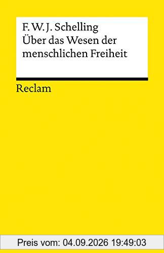 Über das Wesen der menschlichen Freiheit (Reclams Universal-Bibliothek)