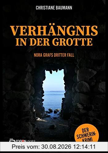 Verhängnis in der Grotte: Nora Grafs dritter Fall - Schwerin-Krimi
