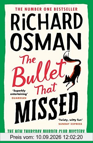 The Bullet That Missed: (The Thursday Murder Club 3)