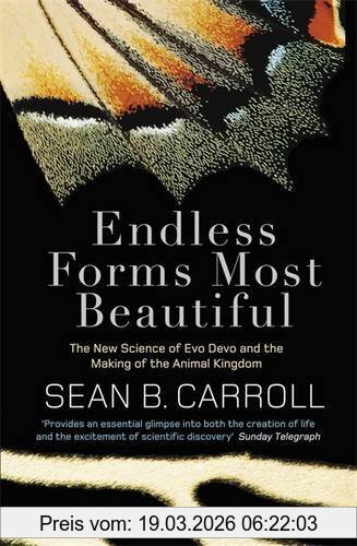 Carroll, Sean B. Endless Forms Most Beautiful, The New Science Of Evo Devo And The Making Of The Animal Kingdom