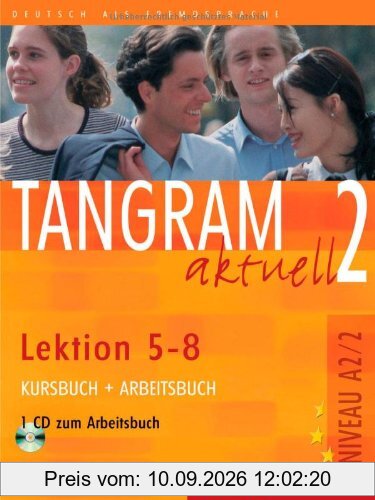 Tangram aktuell 2. Deutsch als Fremdsprache: Tangram aktuell 2 - Lektion 5-8: Deutsch als Fremdsprache / Kursbuch + Arbeitsbuch mit Audio-CD zum Arbeitsbuch