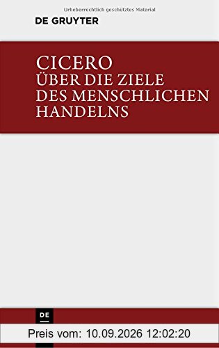Über die Ziele des menschlichen Handelns / De finibus bonorum et malorum (Sammlung Tusculum)