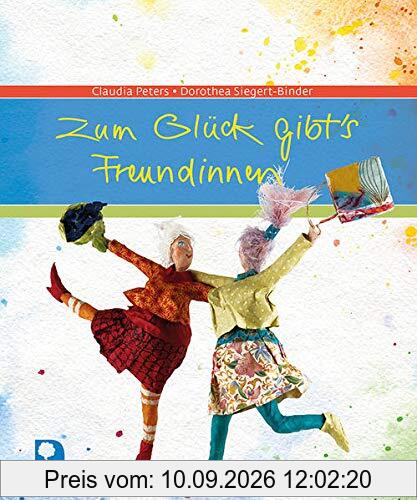 Zum Glück gibt's Freundinnen (Eschbacher Geschenkbuch)